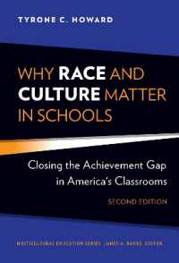 Why Race and Culture Matter in Schools : Closing the Achievement Gap in America's Classrooms (Multicultural Education Series) （2ND）