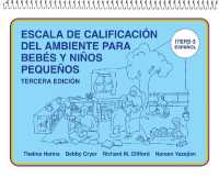 Escala de Calificación del Ambiente para Bebés y Niños Pequeños : (ITERS-3 Español) （Spiral）
