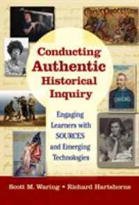Conducting Authentic Historical Inquiry : Engaging Learners with SOURCES and Emerging Technologies