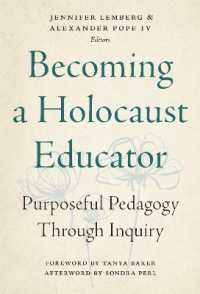 Becoming a Holocaust Educator : Purposeful Pedagogy through Inquiry