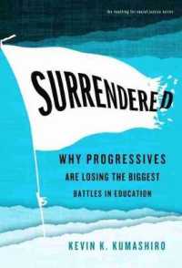 Surrendered : Why Progressives Are Losing the Biggest Battles in Education (The Teaching for Social Justice Series)