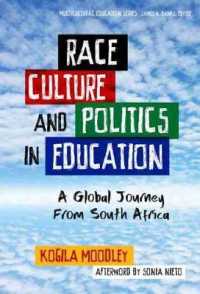 Race, Culture, and Politics in Education : A Global Journey from South Africa (Multicultural Education Series)