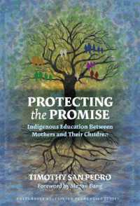 Protecting the Promise : Indigenous Education between Mothers and Their Children (Culturally Sustaining Pedagogies Series)