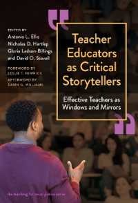 Teacher Educators as Critical Storytellers : Effective Teachers as Windows and Mirrors (The Teaching for Social Justice Series)
