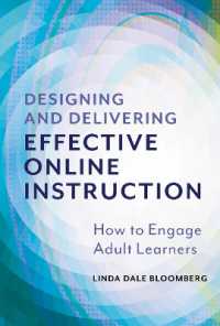 Designing and Delivering Effective Online Instruction : How to Engage Adult Learners