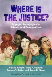 Where Is the Justice? : Engaged Pedagogies in Schools and Communities (The Teaching for Social Justice Series)