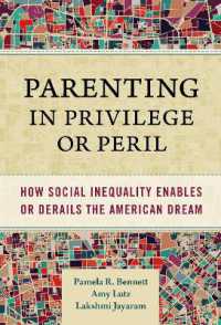 Parenting in Privilege or Peril : How Social Inequality Enables or Derails the American Dream