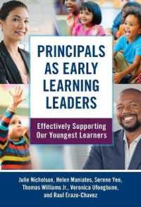 Principals as Early Learning Leaders : Effectively Supporting Our Youngest Learners (Early Childhood Education Series)