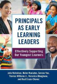 Principals as Early Learning Leaders : Effectively Supporting Our Youngest Learners (Early Childhood Education Series)