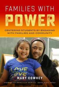 Families with Power : Centering Students by Engaging with Families and Community (Visions of Practice Series)