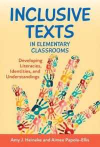 Inclusive Texts in Elementary Classrooms : Developing Literacies, Identities, and Understandings