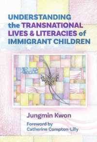 Understanding the Transnational Lives and Literacies of Immigrant Children (Language and Literacy Series)