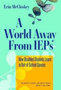 A World Away from IEPs : How Disabled Students Learn in Out-of-School Spaces (Disability, Culture, and Equity Series)