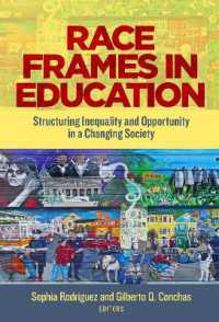 Race Frames in Education : Structuring Inequality and Opportunity in a Changing Society