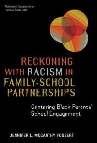 Reckoning with Racism in Family-School Partnerships : Centering Black Parents' School Engagement (Multicultural Education Series)