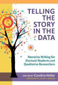 Telling the Story in the Data : Narrative Writing for Doctoral Students and Qualitative Researchers