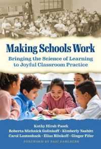 Making Schools Work : Bringing the Science of Learning to Joyful Classroom Practice