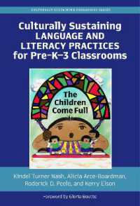 Culturally Sustaining Language and Literacy Practices for Pre-KÔÇô3 Classrooms : The Children Come Full (Culturally Sustaining Pedagogies Series)