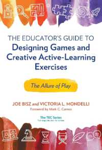 The Educator's Guide to Designing Games and Creative Active-Learning Exercises : The Allure of Play (Technology, Education--connections (the Tec Series))