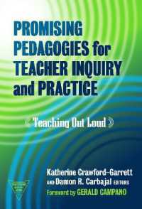 Promising Pedagogies for Teacher Inquiry and Practice : Teaching Out Loud (Practitioner Inquiry Series)