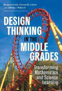 Design Thinking in the Middle Grades : Transforming Mathematics and Science Learning