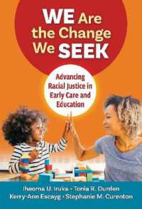 We Are the Change We Seek : Advancing Racial Justice in Early Care and Education (Early Childhood Education Series)