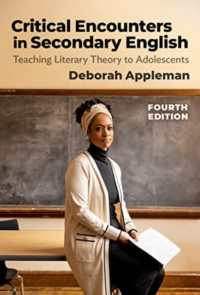 Critical Encounters in Secondary English : Teaching Literary Theory to Adolescents (Language and Literacy Series) （4TH）
