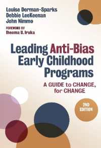 Leading Anti-Bias Early Childhood Programs : A Guide to Change, for Change (Early Childhood Education Series) （2ND）