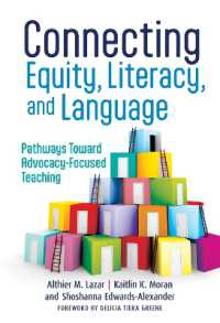 Connecting Equity, Literacy, and Language : Pathways toward Advocacy-Focused Teaching (Language and Literacy Series)