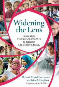 Widening the Lens : Integrating Multiple Approaches to Support Adolescent Literacy (Language and Literacy Series)