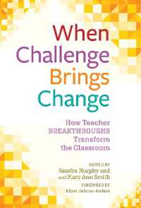 When Challenge Brings Change : How Teacher Breakthroughs Transform the Classroom