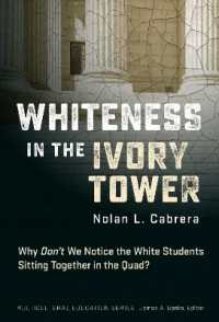 Whiteness in the Ivory Tower : Why Don't We Notice the White Students Sitting Together in the Quad? (Multicultural Education Series)