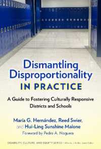 Dismantling Disproportionality in Practice : A Guide to Fostering Culturally Responsive Districts and Schools (Disability, Culture, and Equity Series)