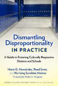 Dismantling Disproportionality in Practice : A Guide to Fostering Culturally Responsive Districts and Schools (Disability, Culture, and Equity Series)