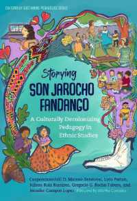 Storying Son Jarocho Fandango : A Culturally Decolonizing Pedagogy in Ethnic Studies (Culturally Sustaining Pedagogies Series)