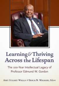 Learning and Thriving Across the Lifespan : The 100-Year Intellectual Legacy of Professor Edmund W. Gordon