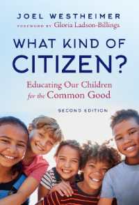 What Kind of Citizen? : Educating Our Children for the Common Good （2ND）