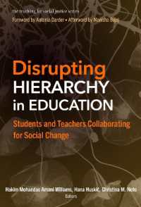 Disrupting Hierarchy in Education : Students and Teachers Collaborating for Social Change (The Teaching for Social Justice Series)