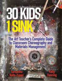 30 Kids, 1 Sink : The Art Teacher's Complete Guide to Classroom Choreography and Materials Management