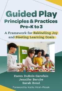Guided Play Principles and Practices, Pre-K to 3 : A Framework for Rekindling Joy and Meeting Learning Goals