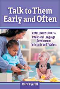 Talk to Them Early and Often : A Caregiver's Guide to Intentional Language Development for Infants and Toddlers