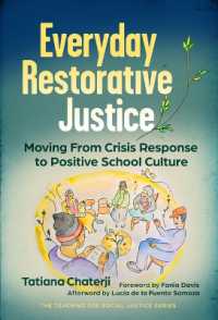 Everyday Restorative Justice : Moving from Crisis Response to Positive School Culture (The Teaching for Social Justice Series)