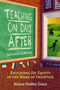 Teaching on Days after : Educating for Equity in the Wake of Injustice, Second Edition （2ND）