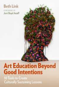 Art Education Beyond Good Intentions : 10 Tools to Create Culturally Sustaining Lessons