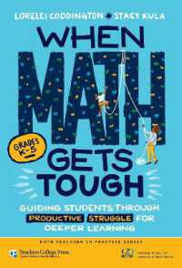 When Math Gets Tough : Guiding Students through Productive Struggle for Deeper Learning (Grades K-5) (Math Teaching in Practice Series)