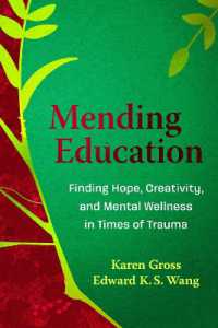 Mending Education : Finding Hope, Creativity, and Mental Wellness in Times of Trauma