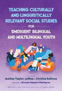 Teaching Culturally and Linguistically Relevant Social Studies for Emergent Bilingual and Multilingual Youth (Research and Practice in Social Studies Series)