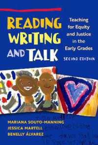 Reading, Writing, and Talk : Teaching for Equity and Justice in the Early Grades (Language and Literacy Series) （2ND）