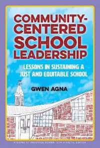 Community-Centered School Leadership : Lessons in Sustaining a Just and Equitable School (Visions of Practice Series)