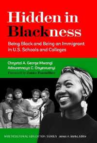 Hidden in Blackness : Being Black and Being an Immigrant in U.S. Schools and Colleges (Multicultural Education Series)